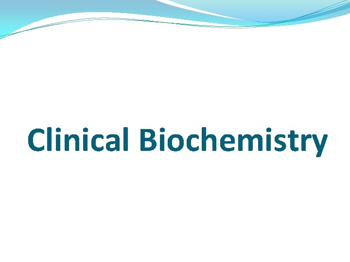 Clinical Biochemistry 