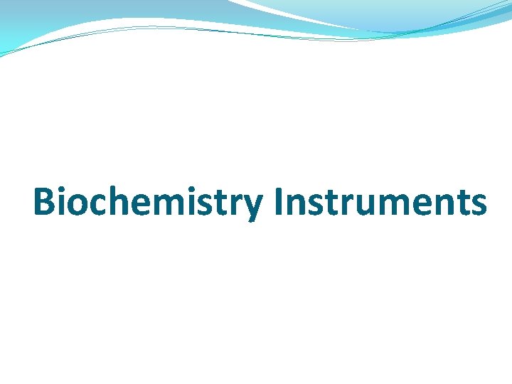 Biochemistry Instruments 