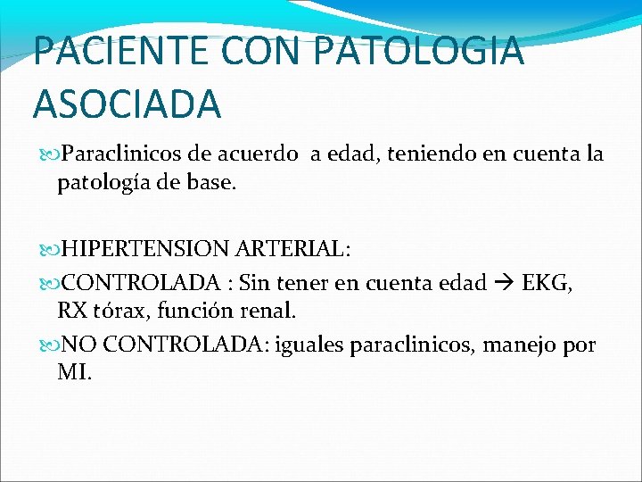 PACIENTE CON PATOLOGIA ASOCIADA Paraclinicos de acuerdo a edad, teniendo en cuenta la patología