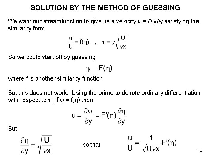 SOLUTION BY THE METHOD OF GUESSING We want our streamfunction to give us a