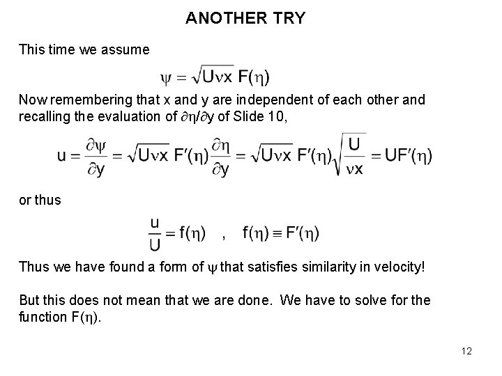 ANOTHER TRY This time we assume Now remembering that x and y are independent