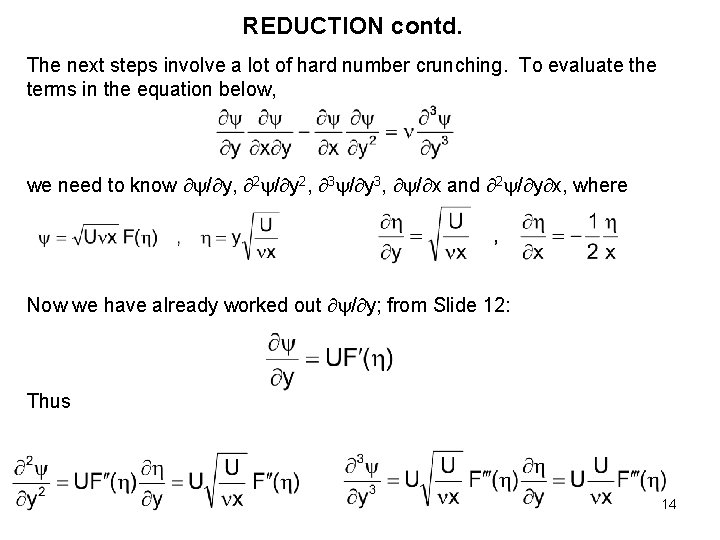 REDUCTION contd. The next steps involve a lot of hard number crunching. To evaluate