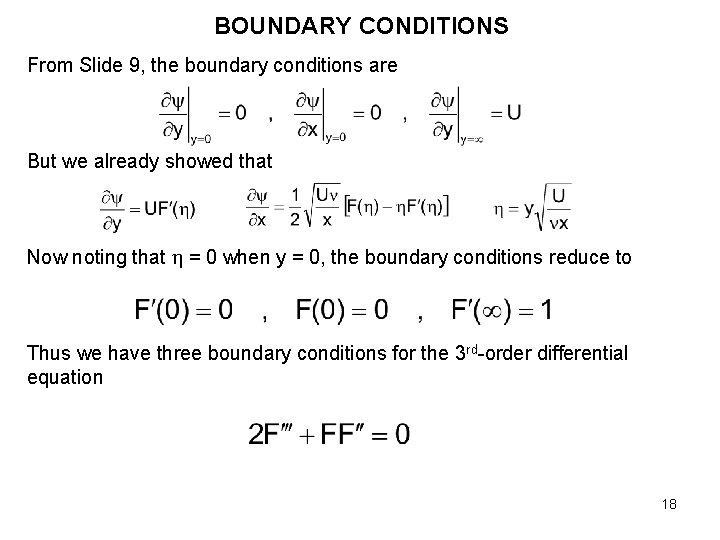 BOUNDARY CONDITIONS From Slide 9, the boundary conditions are But we already showed that
