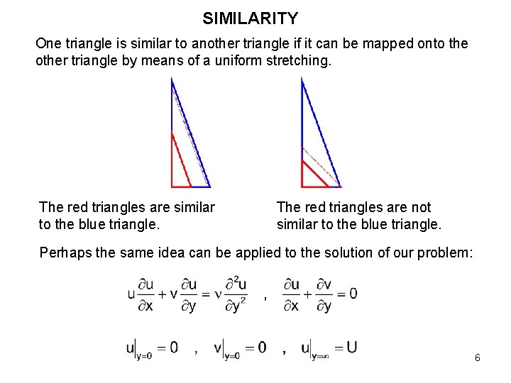 SIMILARITY One triangle is similar to another triangle if it can be mapped onto