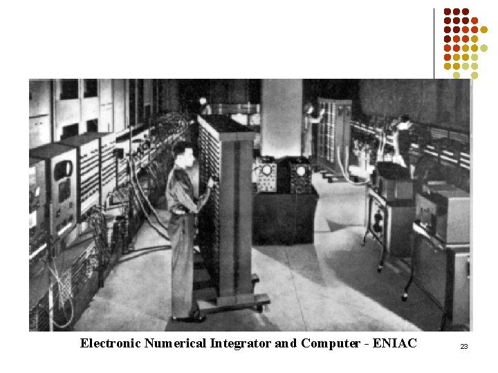 Electronic Numerical Integrator and Computer - ENIAC 23 