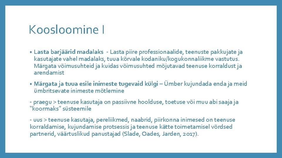 Koosloomine I • Lasta barjäärid madalaks - Lasta piire professionaalide, teenuste pakkujate ja kasutajate