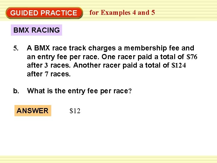 GUIDED PRACTICE for Examples 4 and 5 BMX RACING 5. A BMX race track