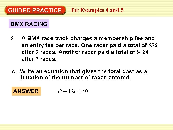 GUIDED PRACTICE for Examples 4 and 5 BMX RACING 5. A BMX race track