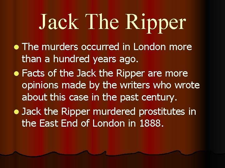 Jack The Ripper l The murders occurred in London more than a hundred years