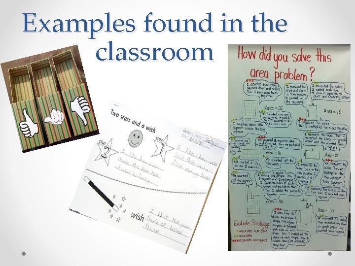 Examples found in the classroom 