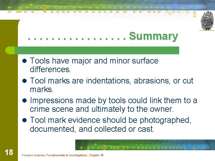 . . . . Summary l Tools have major and minor surface differences. l