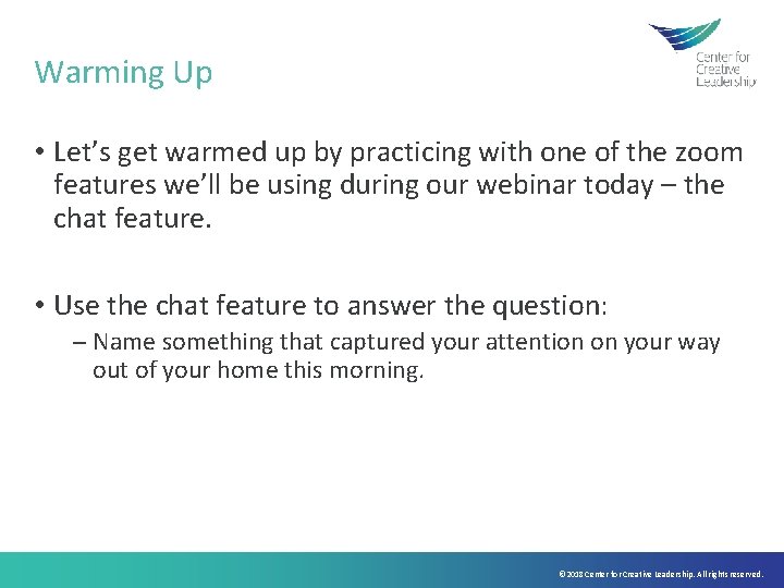 Warming Up • Let’s get warmed up by practicing with one of the zoom