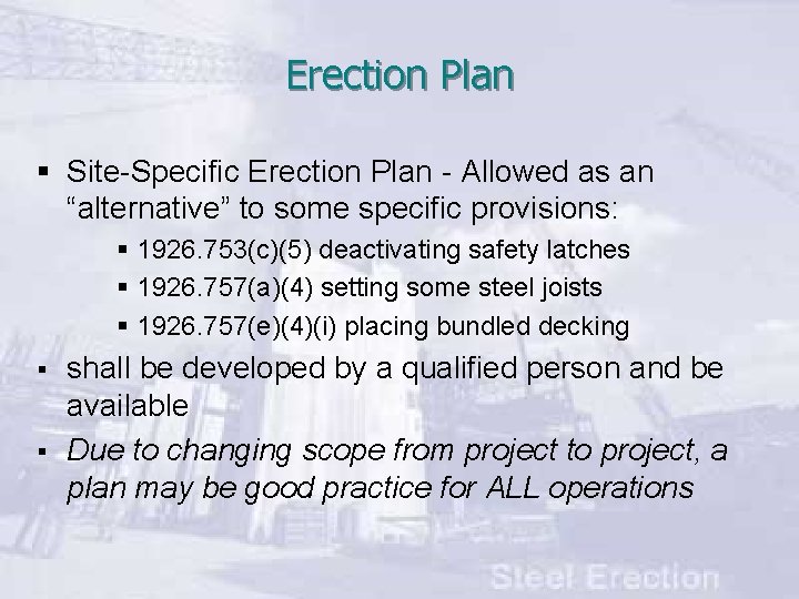 Erection Plan § Site-Specific Erection Plan - Allowed as an “alternative” to some specific