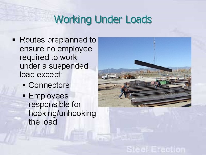 Working Under Loads § Routes preplanned to ensure no employee required to work under