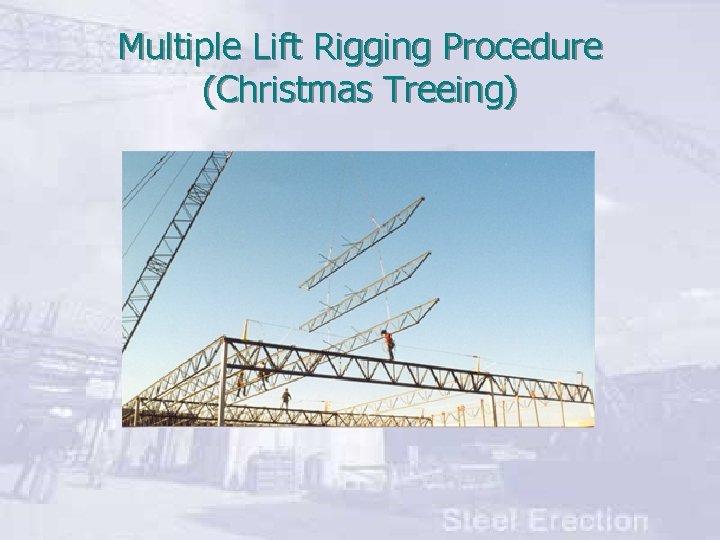 Multiple Lift Rigging Procedure (Christmas Treeing) 