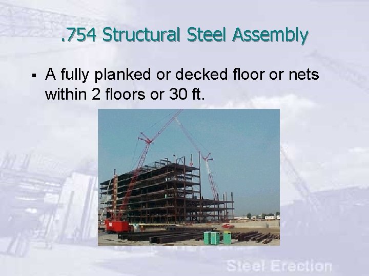 . 754 Structural Steel Assembly § A fully planked or decked floor or nets