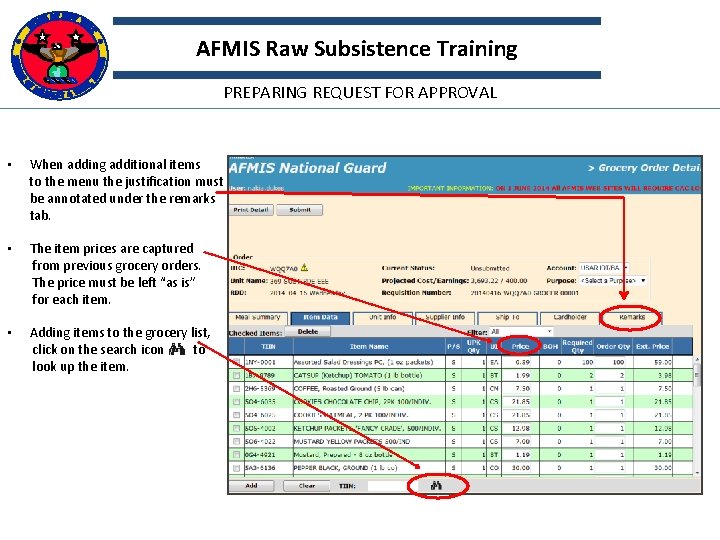 AFMIS Raw Subsistence Training PREPARING REQUEST FOR APPROVAL • When adding additional items to