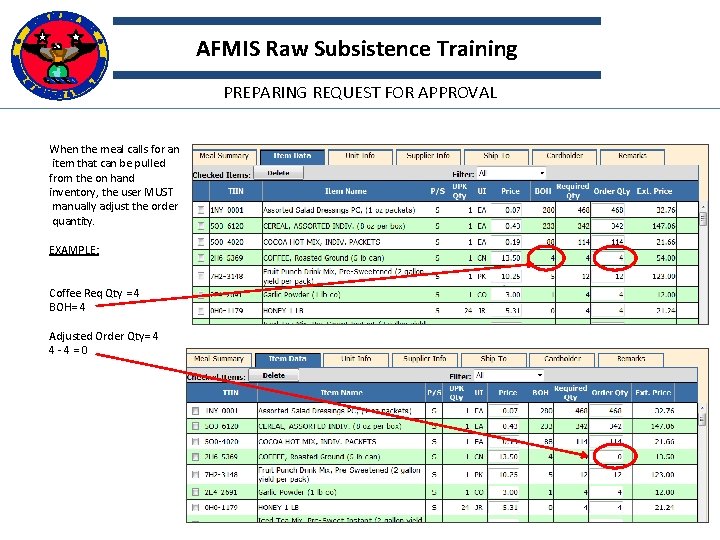 AFMIS Raw Subsistence Training PREPARING REQUEST FOR APPROVAL When the meal calls for an
