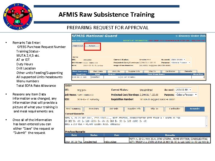 AFMIS Raw Subsistence Training PREPARING REQUEST FOR APPROVAL • Remarks Tab Enter: GFEBS Purchase