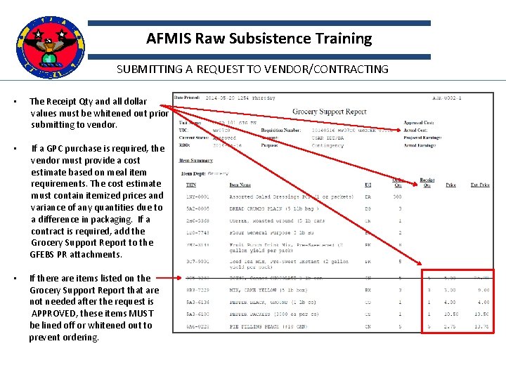AFMIS Raw Subsistence Training SUBMITTING A REQUEST TO VENDOR/CONTRACTING • The Receipt Qty and