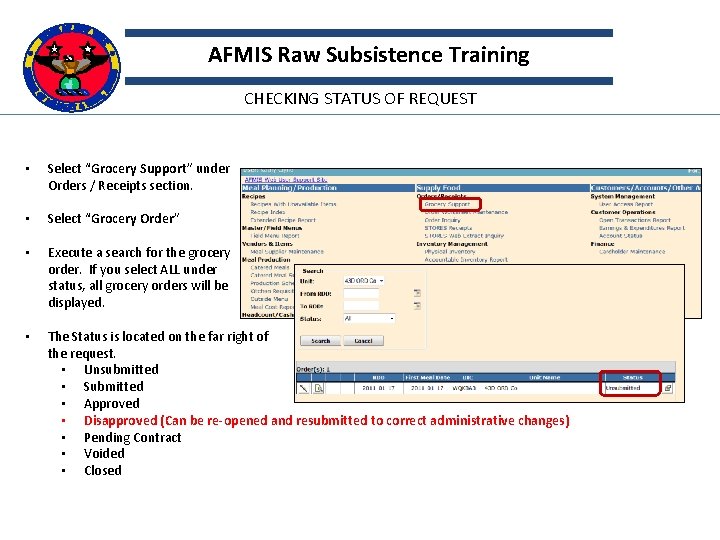 AFMIS Raw Subsistence Training CHECKING STATUS OF REQUEST • Select “Grocery Support” under Orders