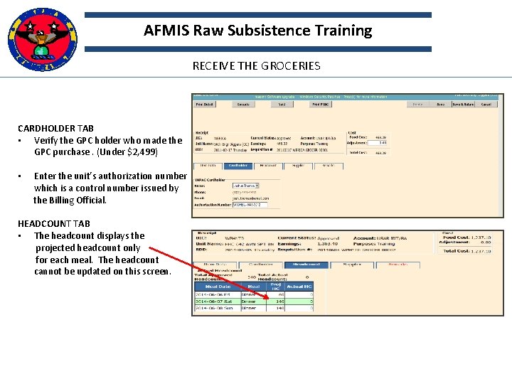 AFMIS Raw Subsistence Training RECEIVE THE GROCERIES CARDHOLDER TAB • Verify the GPC holder