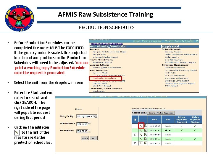 AFMIS Raw Subsistence Training PRODUCTION SCHEDULES • Before Production Schedules can be completed the