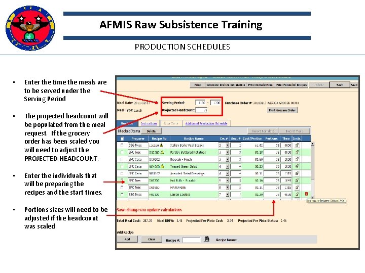 AFMIS Raw Subsistence Training PRODUCTION SCHEDULES • Enter the time the meals are to
