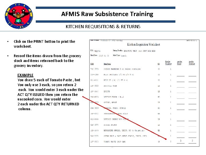 AFMIS Raw Subsistence Training KITCHEN REQUISITIONS & RETURNS • Click on the PRINT button