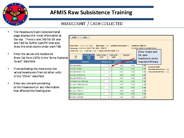 AFMIS Raw Subsistence Training HEADCOUNT / CASH COLLECTED • The Headcount/Cash Collected Detail page