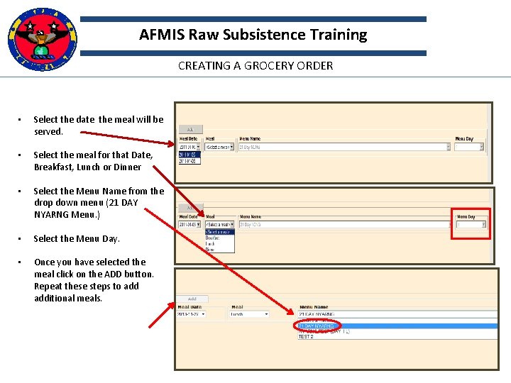 AFMIS Raw Subsistence Training CREATING A GROCERY ORDER • Select the date the meal