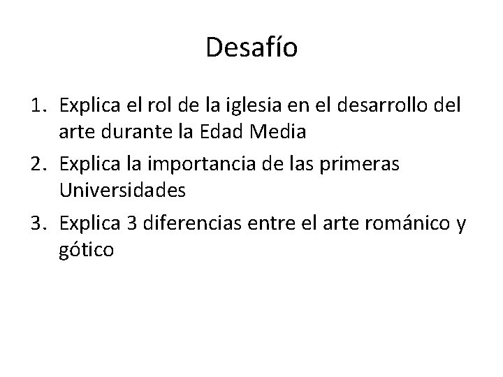 Desafío 1. Explica el rol de la iglesia en el desarrollo del arte durante