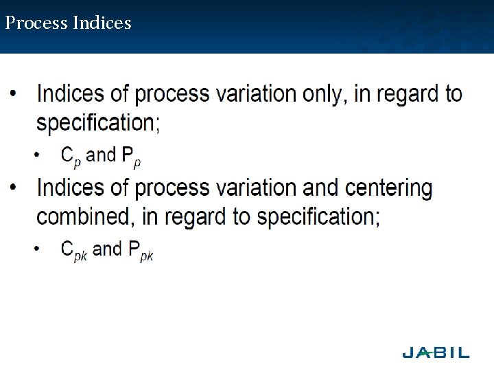 Process Indices 