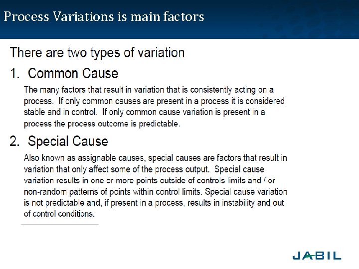 Process Variations is main factors 