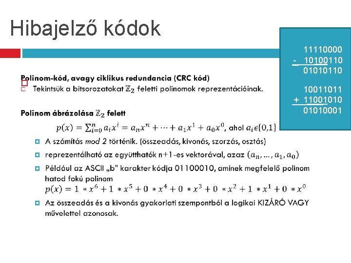 Hibajelző kódok 11110000 - 10100110 01010110 10011011 + 11001010001 