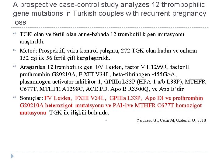 A prospective case-control study analyzes 12 thrombophilic gene mutations in Turkish couples with recurrent