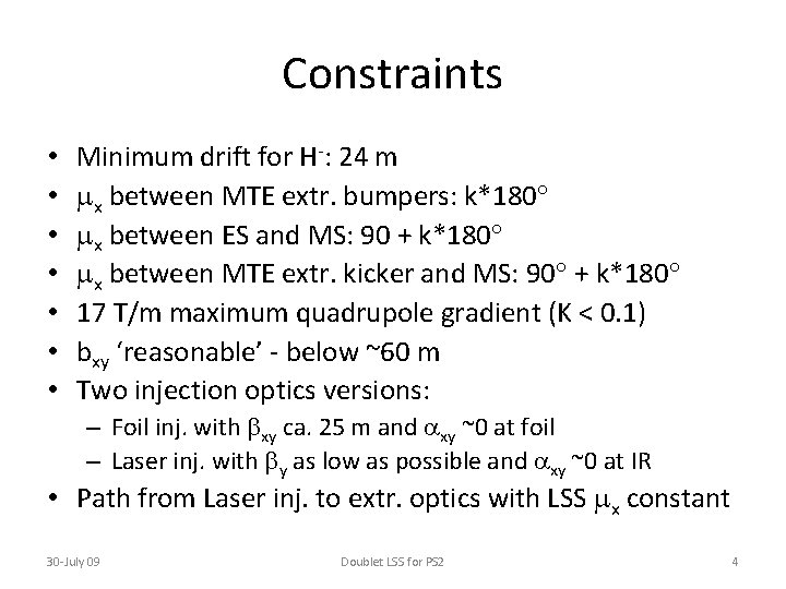 Constraints • • Minimum drift for H-: 24 m mx between MTE extr. bumpers: