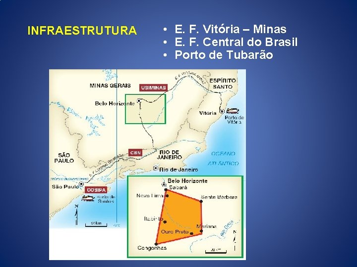 INFRAESTRUTURA • E. F. Vitória – Minas • E. F. Central do Brasil •