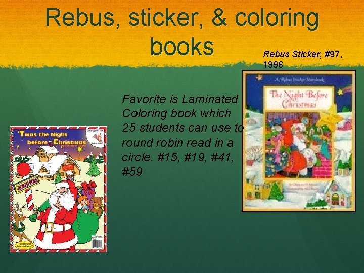 Rebus, sticker, & coloring books Rebus Sticker, #97, 1996 Favorite is Laminated Coloring book