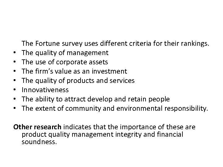  • • The Fortune survey uses different criteria for their rankings. The quality