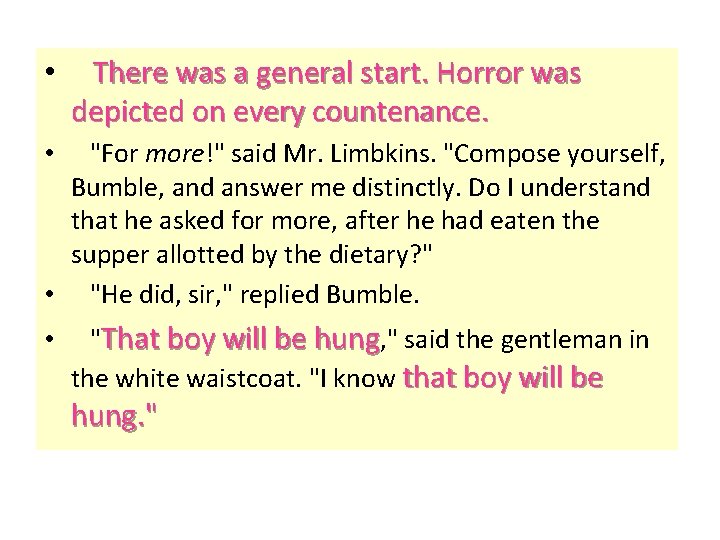  • There was a general start. Horror was depicted on every countenance. •