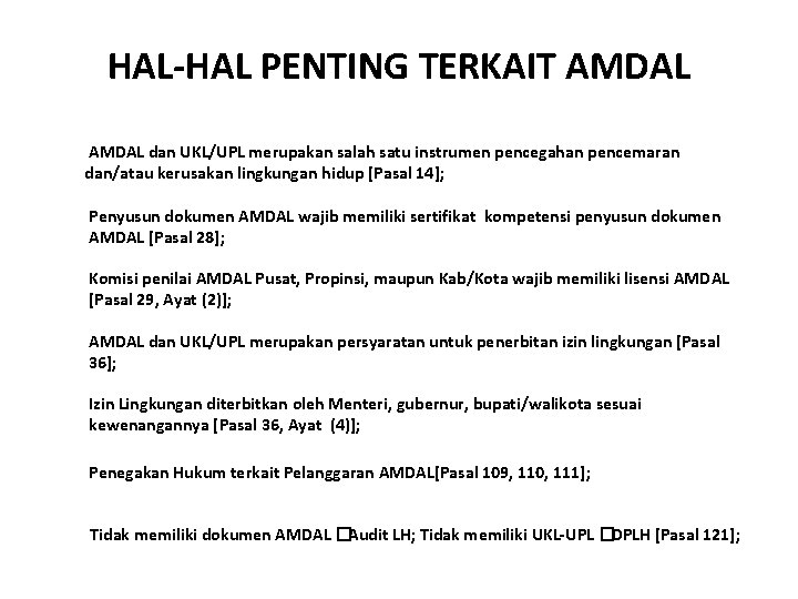 HAL-HAL PENTING TERKAIT AMDAL dan UKL/UPL merupakan salah satu instrumen pencegahan pencemaran dan/atau kerusakan