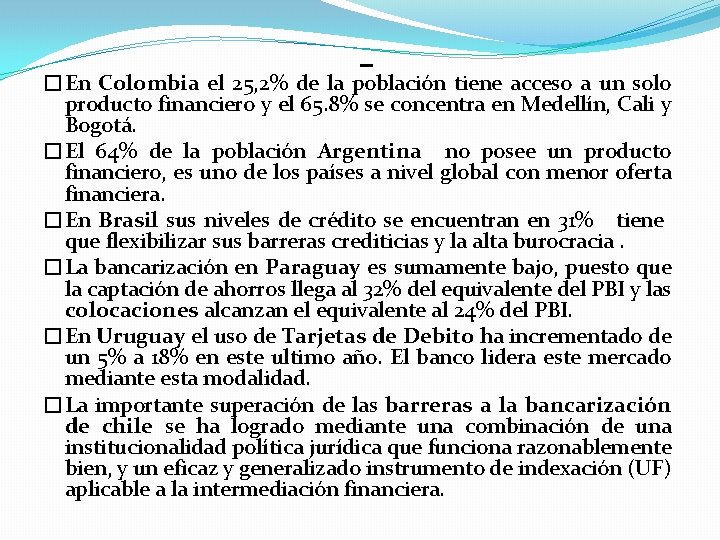 �En Colombia el 25, 2% de la población tiene acceso a un solo producto