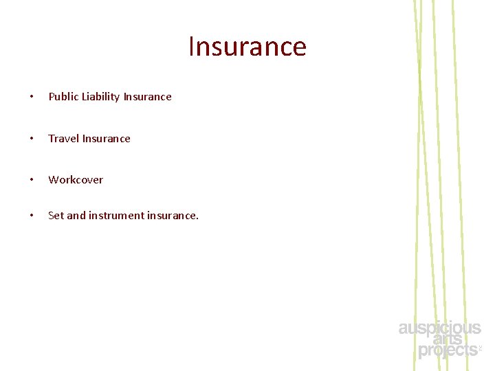 Insurance • Public Liability Insurance • Travel Insurance • Workcover • Set and instrument