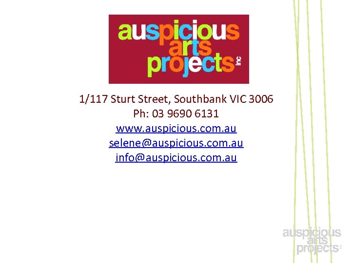1/117 Sturt Street, Southbank VIC 3006 Ph: 03 9690 6131 www. auspicious. com. au