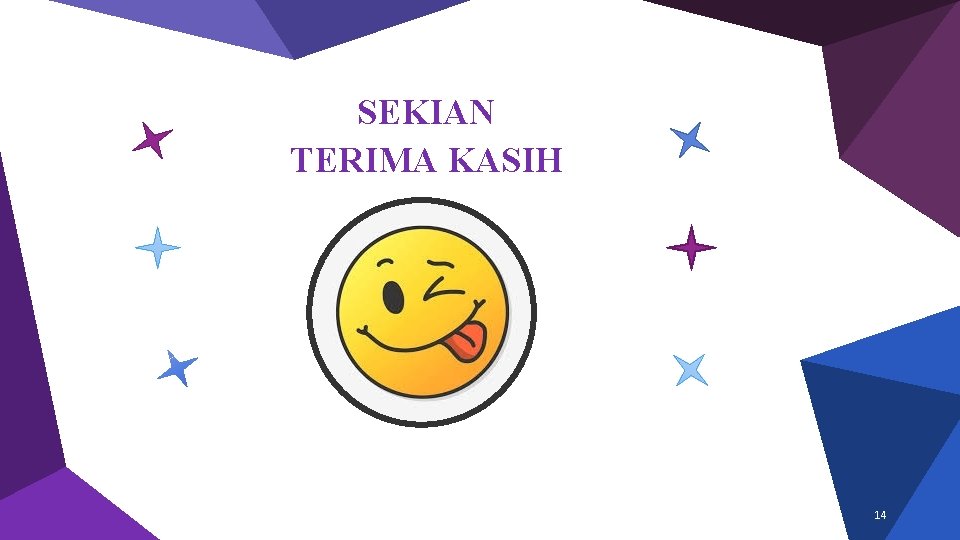 SEKIAN TERIMA KASIH 14 