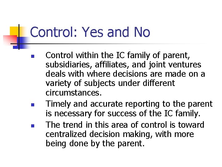 Control: Yes and No n n n Control within the IC family of parent,
