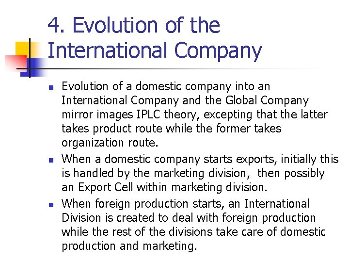 4. Evolution of the International Company n n n Evolution of a domestic company