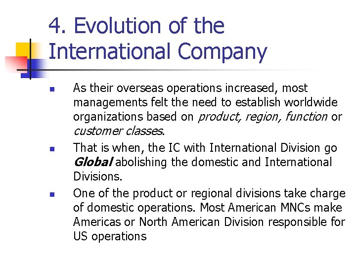 4. Evolution of the International Company n n n As their overseas operations increased,