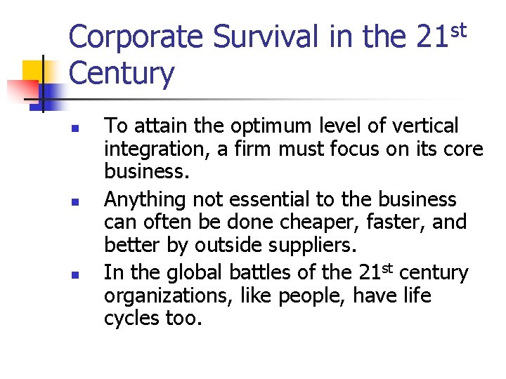 Corporate Survival in the 21 st Century n n n To attain the optimum